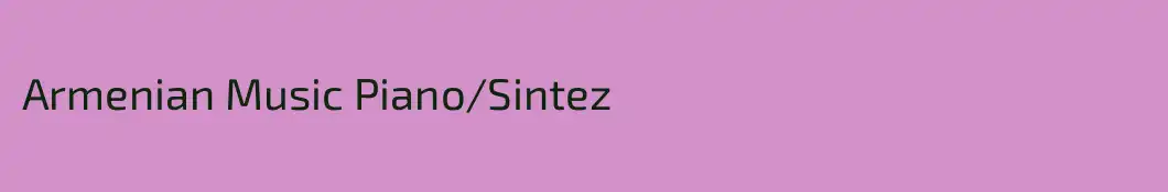 Armenian Music Piano/Sintez